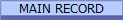 MAIN RECORD